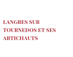Receta Langres sur Tournedos et ses artichauts