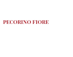 Ostar från olika länder - Pecorino Fiore