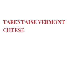  世界のチーズ - Tarentaise Vermont cheese