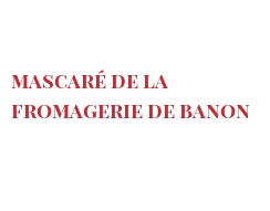 Fromages du monde - Mascaré de la fromagerie de Banon