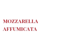 Cheeses of the world - Mozzarella Affumicata