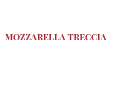 Cheeses of the world - Mozzarella Treccia