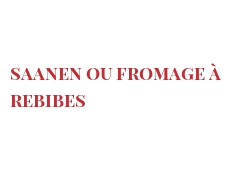 Fromages du monde - Saanen ou Fromage à Rebibes