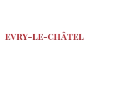 Cheeses of the world - Evry-le-Châtel