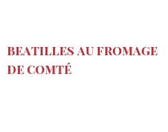 Rezept Beatilles au fromage de Comté