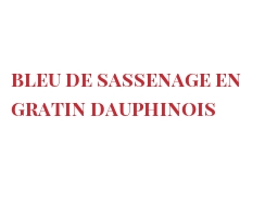 الوصفة Bleu de Sassenage en gratin dauphinois