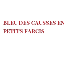 Recette Bleu des Causses en petits farcis