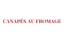 Recette Canapés au fromage