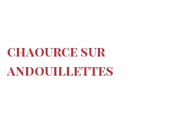 الوصفة Chaource sur Andouillettes