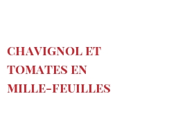 रेसिपी Chavignol et tomates en mille-feuilles