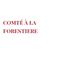 Recette Comté à la forestiere