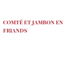 الوصفة Comté et jambon en friands