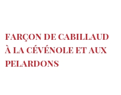 الوصفة Farçon de cabillaud à la Cévénole et aux Pelardons
