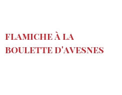 Recette Flamiche à la boulette d'Avesnes