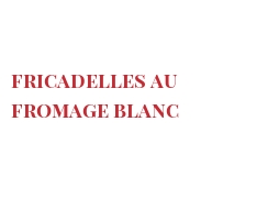 菜谱 Fricadelles au fromage blanc