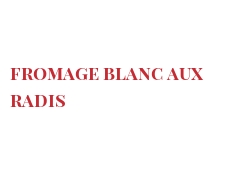 レシピ Fromage blanc aux radis