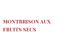 Receta Montbrison aux fruits secs