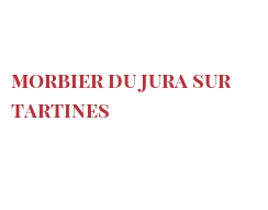 Recept Morbier du Jura sur tartines 