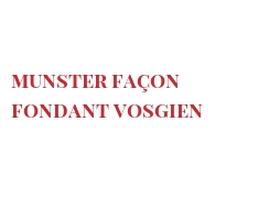 レシピ Munster façon fondant Vosgien