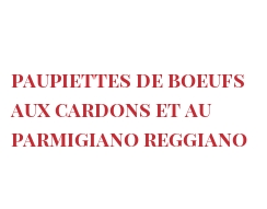 Recept Paupiettes de boeufs aux cardons et au Parmigiano Reggiano