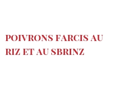 रेसिपी Poivrons farcis au riz et au Sbrinz