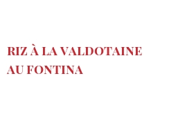 Recept Riz à la valdotaine au Fontina