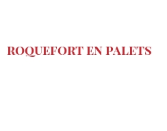 रेसिपी Roquefort en palets