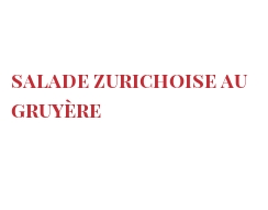 Recept Salade zurichoise au Gruyère