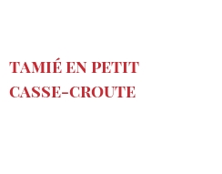 Recette Tamié en petit casse-croute