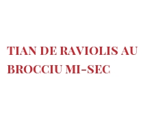 Рецепты Tian de raviolis au Brocciu mi-sec