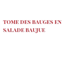 Receta Tome des Bauges en salade Baujue