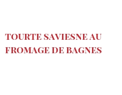 الوصفة Tourte Saviesne au fromage de Bagnes