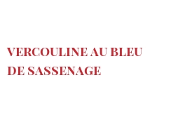 レシピ Vercouline au Bleu de Sassenage